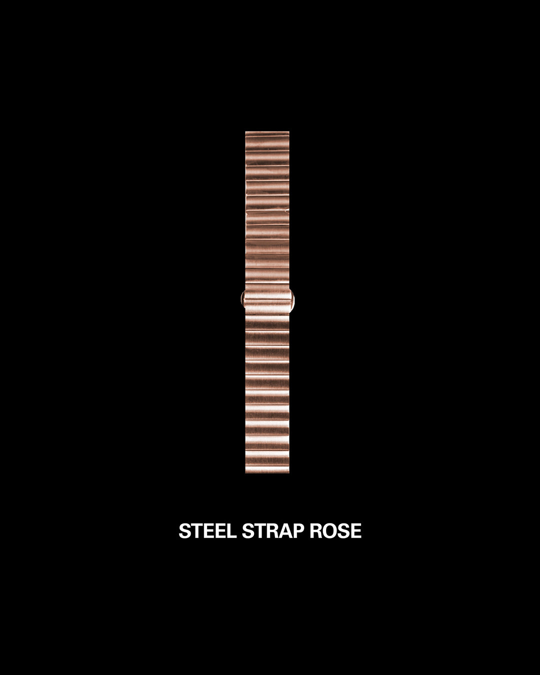 ROSE｜STEEL STRAP｜STRAP SERIES